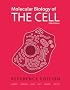Molecular Biology of the Cell: Reference Edition