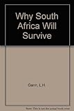 Why South Africa will survive : a historical analysis