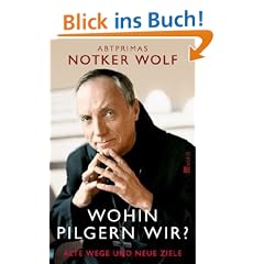 Wohin pilgern wir?: Alte Wege und neue Ziele