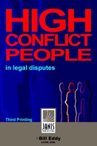 High Conflict People In Legal Disputes: Third Printing Paperback July 9, 2008