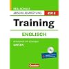 Abschlusspr�fung Englisch: Training. Bayern - Realschule 2012. 10. Jahrgangsstufe. Arbeitsheft mit separatem L�sungsheft und CD-Extra