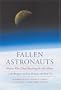 Fallen Astronauts: Heroes Who Died Reaching for the Moon