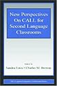 New Perspectives on Call for Second Language Classrooms (ESL and Applied Linguistics Professional Series) (ESL & Applied Linguistics Professional Series)
