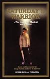 Saturday`s Warrior: The Legendary Musical, Now a Novel: Based on the Musical By Doug Stewart and Lex De Azevedo (1997 Black & Gold Paperback Printing, Second Edition Novelization, 609261001001)