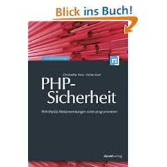 PHP-Sicherheit: PHP/MySQL-Webanwendungen sicher programmieren