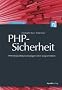 PHP-Sicherheit: PHP/MySQL-Webanwendungen sicher programmieren