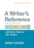A Writer's Reference with Extra Help for ESL Writers