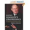 Justice Kennedy's Jurisprudence: The Full and Necessary Meaning of Liberty