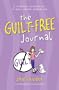 The Guilt Free Journal