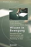 Image de Wissen in Bewegung: Perspektiven der künstlerischen und wissenschaftlichen Forschung im Tanz (TanzS