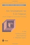 An Invitation to 3-D Vision: From Images to Geometric Models (Interdisciplinary Applied Mathematics)