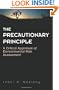 The Precautionary Principle: A Critical Appraisal