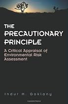 The Precautionary Principle: A Critical Appraisal