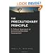 The Precautionary Principle: A Critical Appraisal