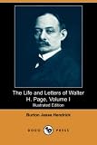 The Life and Letters of Walter H. Page, Volume I (Illustrated Edition) (Dodo Press)