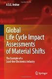 Global Life Cycle Impact Assessments of Material Shifts: The Example of a Lead-free Electronics Industry
