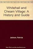 Whitehall and Cheam Village : a history and guide