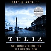 Tulia: Race, Cocaine, and Corruption in a Small Texas Town | [Nate Blakeslee]