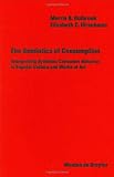 The Semiotics of Consumption: Interpreting Symbolic Consumer Behavior in Popular Culture and Works of Art (Approaches to Semiotics)