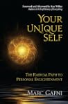 Your Unique Self: The Radical Path to...