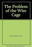 The problem of the wire cage