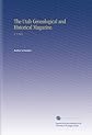The Utah Genealogical and Historical Magazine.: V. 4 1913