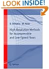 High-Resolution Methods for Incompressible and Low-Speed Flows (Computational Fluid and Solid Mechanics)