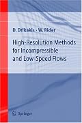 High-Resolution Methods for Incompressible and Low-Speed Flows (Computational Fluid and Solid Mechanics)