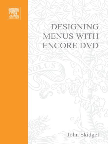 Designing Menus with Encore DVD (DV Expert Series)