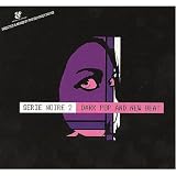 Serie Noire 2: Dark Pop and New Beat