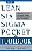 The Lean Six SIGMA Pocket Toolbook: A Quick Reference Guide to 70 Tools for Improving Quality and Speed: A Quick Reference Guide to 70 Tools for Impro [LEAN 6 SIGMA PCKT TOOLBOOK A Q]