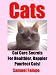 Cat Care Secrets For Healthier, Happier, Puurfect Cats! Cat Care Secrets For Healthier, Happier, Puurfect Cats!