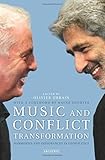 Music and conflict transformation : harmonies and dissonances in geopolitics