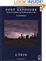 Post Exposure, Second Edition: Advanced Techniques for the Photographic Printer
