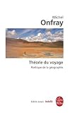Th�orie du voyage : Po�tique de la g�ographie