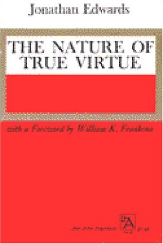 The Nature of True Virtue (Ann Arbor Paperbacks)