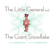 The Little General and the Giant Snowflake