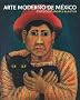 Arte moderno de Mexico/ Modern Art of Mexico: Coleccion Andres Blaisten