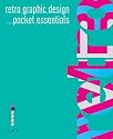 Retro Graphic Design Pocket Essentials
