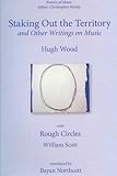Staking out the territory : and other writings on music