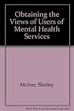 Obtaining the views of users of mental health services