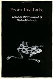 FROM INK LAKE: The Closing Down of Summer; L'envoi - The Train to Mariposa; Mile