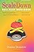 Scale Down Wellness Workbook