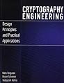 Cryptography Engineering: Design Principles and Practical Applications