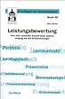 Leistungsbewertung: Eine neue Lernkultur braucht einen anderen Umgang mit den Sch�lerleistungen