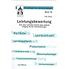 Leistungsbewertung: Eine neue Lernkultur braucht einen anderen Umgang mit den Sch�lerleistungen