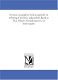 A treatise on apoplexy: with an appendix on softening of the brain, and paralysis. Based on Th. J. Rueckert's Clinical experience in homoeopathy