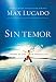 Búsqueda : Sin Temor: Imagina tu vida sin preocupacion (Spanish Edition)