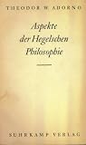 Aspekte der Hegelschen Philosophie - Theodor W. Adorno