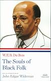 W.E.B. Du Bois: The Souls of Black Folk (Library of America Paperback Classics)